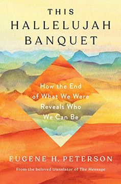 portada This Hallelujah Banquet: How the end of What we Were Reveals who we can be