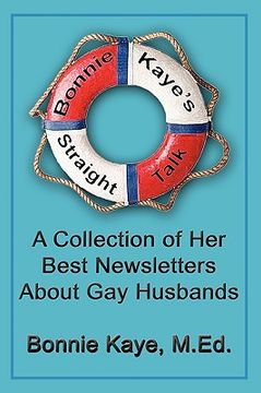 portada bonnie kaye's straight talk: a collection of her best newsletters about gay husbands (in English)
