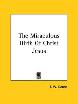 portada the miraculous birth of christ jesus (en Inglés)