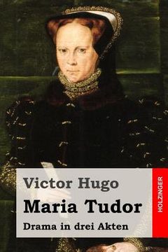 portada Maria Tudor: Drama in drei Akten (in German)
