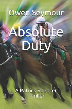portada Absolute Duty: A Patrick Spencer Thriller (en Inglés)