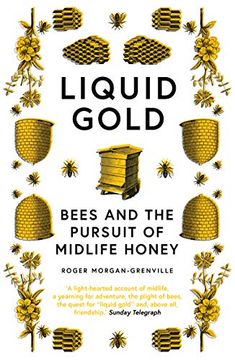 portada Liquid Gold: Bees and the Pursuit of Midlife Honey (en Inglés)