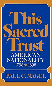 portada This Sacred Trust: American Nationality 1798-1898 (in English)