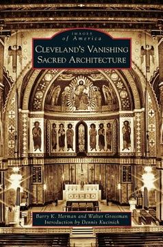 portada Cleveland's Vanishing Sacred Architecture (en Inglés)