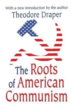 portada The Roots of American Communism (en Inglés)