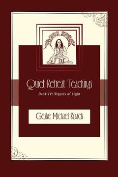 portada ripples of light: quiet retreat teachings book 4 (in English)