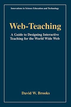 portada Web-Teaching: A Guide to Designing Interactive Teaching for the World Wide web (Innovations in Science Education and Technology) 