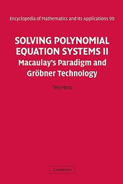 portada Solving Polynomial Equation Systems ii Hardback: Macaulay's Paradigm and Grobner Technology: V. 2 (Encyclopedia of Mathematics and its Applications) (en Inglés)