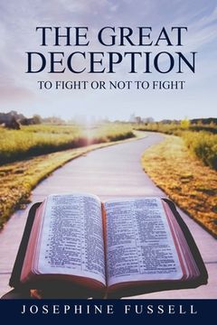 portada The Great Deception: To Fight or Not To Fight (en Inglés)
