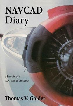 portada Navcad Diary: Memoir of A U.S. Naval Aviator (en Inglés)