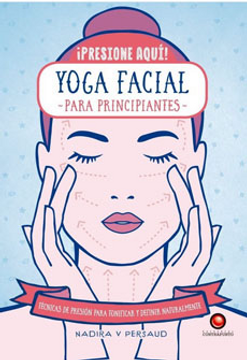 portada Yoga Facial Para Principiantes. Presione Aquí! (in Spanish)