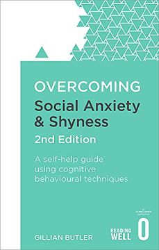 portada Overcoming Social Anxiety and Shyness, 2nd Edition: A Self-Help Guide Using Cognitive Behavioural Techniques (en Inglés)