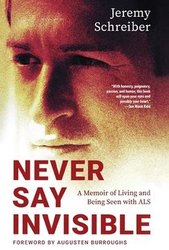 portada Never Say Invisible: A Memoir of Living and Being Seen with ALS 