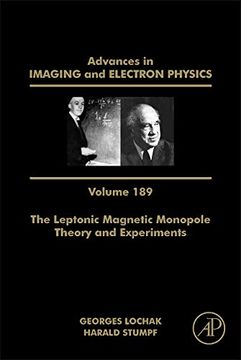 portada The Leptonic Magnetic Monopole - Theory and Experiments: 189 (Advances in Imaging and Electron Physics) 