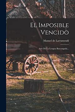 portada El Imposible Vencido: Arte de la Lengua Bascongada.