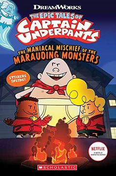 portada The Maniacal Mischief of the Marauding Monsters (The Epic Tales of Captain Underpants tv) (en Inglés)