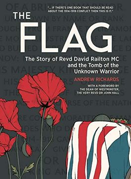 portada The Flag: The Story of Revd David Railton mc and the Tomb of the Unknown Warrior (en Inglés)