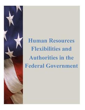 portada Human Resources Flexibilities and Authorities in the Federal Government (en Inglés)