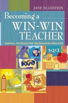 portada Becoming a Win-Win Teacher: Survival Strategies for the Beginning Educator (en Inglés)