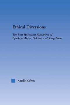 portada Ethical Diversions: The Post-Holocaust Narratives of Pynchon, Abish, Delillo, and Spiegelman (in English)