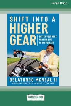 portada Shift into a Higher Gear: Better Your Best and Live Life to the Fullest [16pt Large Print Edition] (in English)