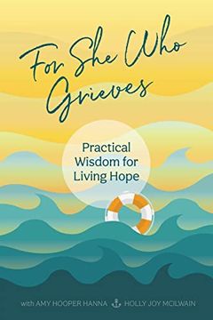 portada For she who Grieves: Practical Wisdom for Living Hope (en Inglés)