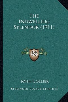 portada the indwelling splendor (1911) (in English)