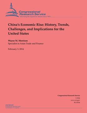 portada China's Economic Rise: History, Trends, Challenges, and Implications for the United States