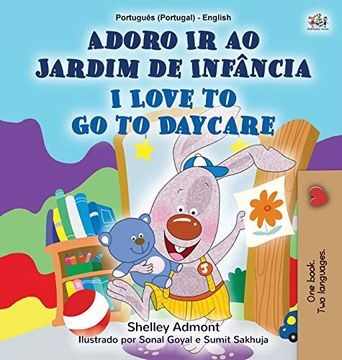 portada I Love to go to Daycare (Portuguese English Bilingual Children'S Book - Portugal): European Portuguese (Portuguese English Bilingual Collection - Portugal) (en Portugués)