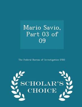 portada Mario Savio, Part 03 of 09 - Scholar's Choice Edition