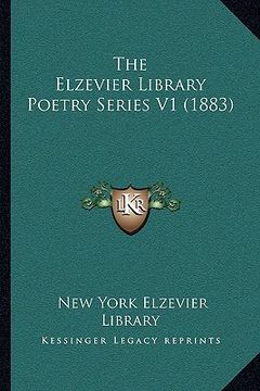 portada the elzevier library poetry series v1 (1883) (in English)