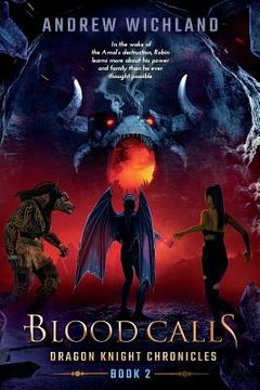 portada Dragon Knight Chronicles Book 2: Blood Calls (en Inglés)