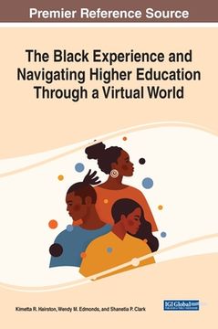 portada The Black Experience and Navigating Higher Education Through a Virtual World (in English)
