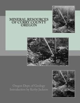 portada Mineral Resources of Curry County Oregon (in English)