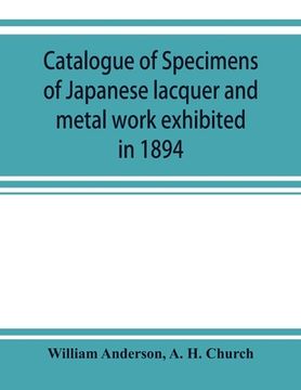 portada Catalogue of specimens of Japanese lacquer and metal work exhibited in 1894 (in English)