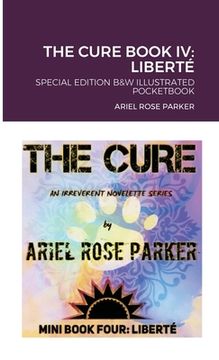 portada The Cure Book IV: LIBERTÉ B&W Pocketbook Edition