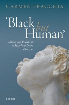 portada 'Black But Human': Slavery and Visual Art in Hapsburg Spain, 1480-1700 (en Inglés)