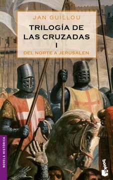 portada Trilogía de las Cruzadas i. Del Norte a Jerusalén (in Spanish)