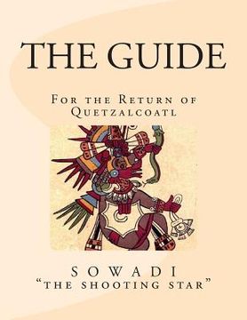 portada The Guide: For the Return of Quetzalcoatl (en Inglés)