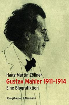 portada Gustav Mahler 1911 1914 Eine Biografiktion (en Alemán)