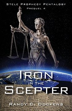 portada Iron in the Scepter: Stele Prophecy Pentalogy, Prequel 4 