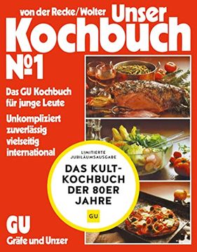 portada Unser Kochbuch no. 1: Das Gu-Kochbuch für Junge Leute Unkompliziert, Zuverlässig, Vielseitig, International (gu Grundkochbücher) (en Alemán)