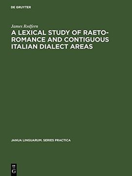 portada A Lexical Study of Raeto-Romance and Contiguous Italian Dialect Areas (Janua Linguarum. Series Practica)