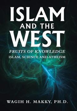portada Islam and the West: Fruits of Knowledge (en Inglés)