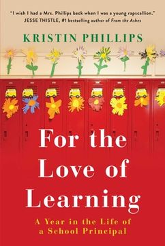 portada For the Love of Learning: A Year in the Life of a School Principal (en Inglés)