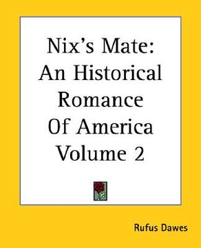 portada nix's mate: an historical romance of america volume 2 (in English)