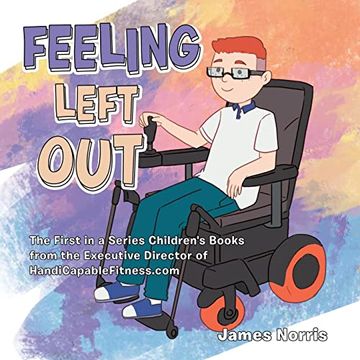 portada Feeling Left Out: The First in a Series Children's Books From the Executive Director of Handicapablefitness. Com (in English)