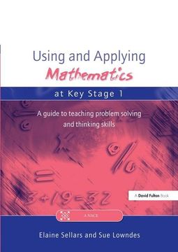 portada Using and Applying Mathematics at Key Stage 1: A Guide to Teaching Problem Solving and Thinking Skills (en Inglés)