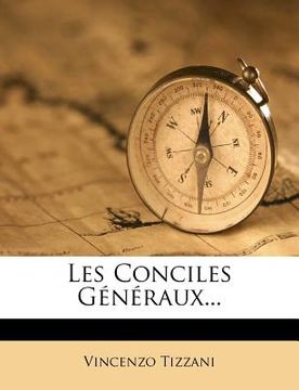 portada Les Conciles Généraux... (en Francés)