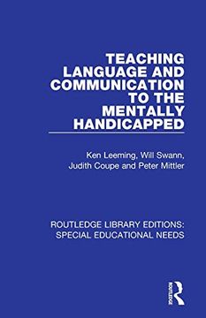 portada Teaching Language and Communication to the Mentally Handicapped (Routledge Library Editions: Special Educational Needs) 